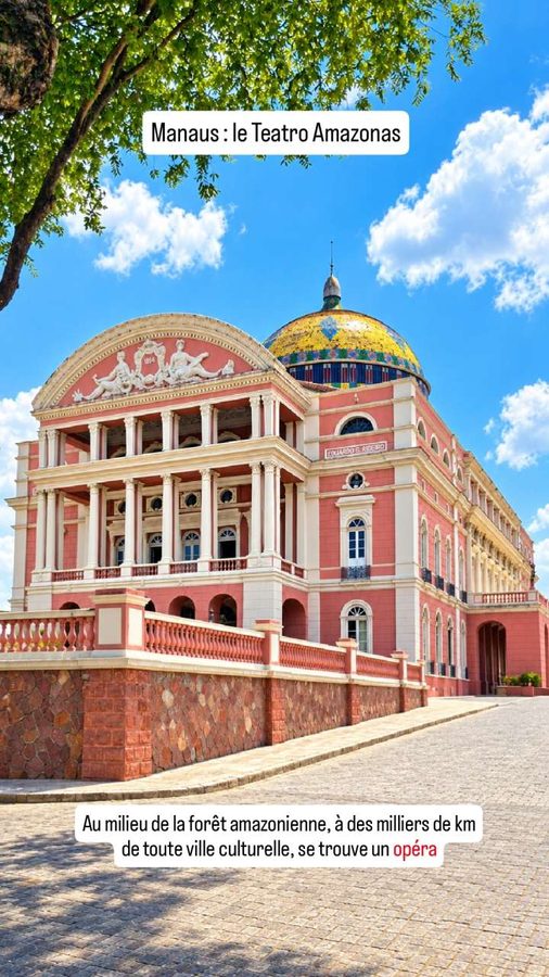 Le Teatro Amazonas, l'opéra de Manaus